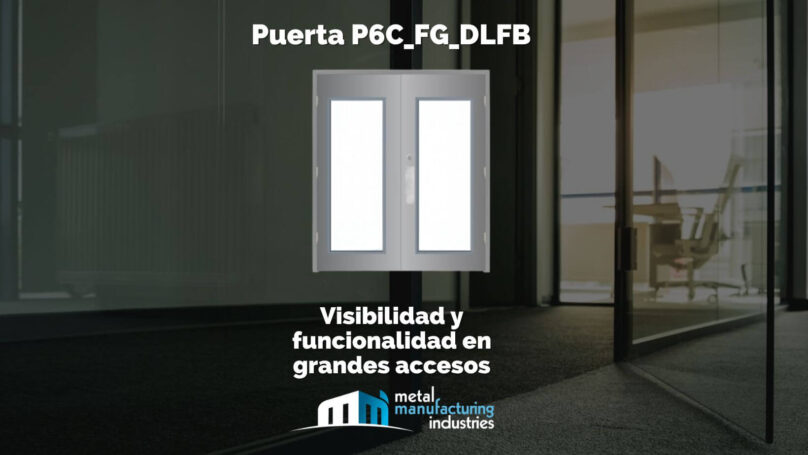 Puerta P6C_FG_DLFB: Visibilidad y funcionalidad en grandes accesos