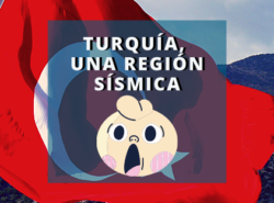 Turquía, una región sísmica.