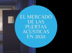 El mercado de las puertas acústicas en 2020