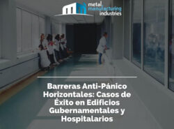 Barreras Anti-Pánico Horizontales: Casos de Éxito en Edificios Gubernamentales y Hospitalarios