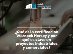 ¿Qué es la certificación Warnock Hersey y por qué es clave en proyectos industriales y comerciales?