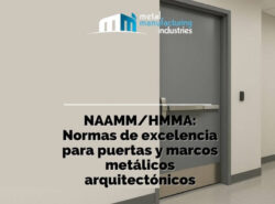 NAAMM/HMMA: Normas de excelencia para puertas y marcos metálicos arquitectónicos