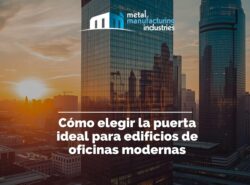 Cómo elegir la puerta ideal para edificios de oficinas modernas