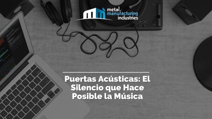 Puertas Acústicas: El Silencio que Hace Posible la Música