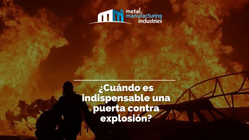 ¿Cuándo es indispensable una puerta contra explosión?