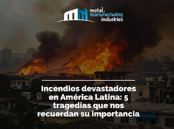 Incendios devastadores en América Latina: 5 tragedias que nos recuerdan su importancia