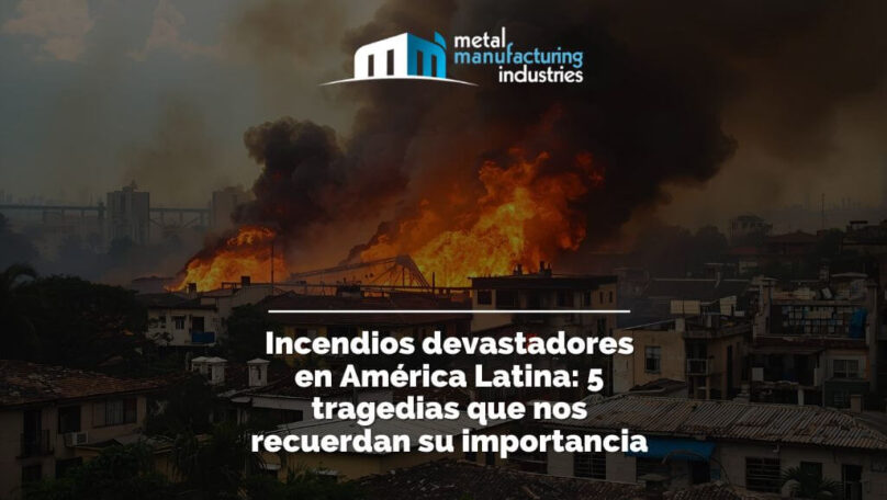 Incendios devastadores en América Latina: 5 tragedias que nos recuerdan su importancia