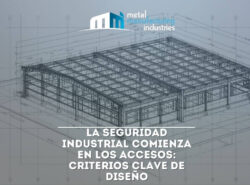 La seguridad industrial comienza en los accesos: criterios clave de diseño